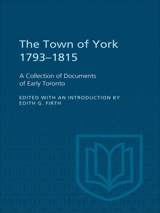 Title details for The Town of York 1793-1815 by Edith G. Firth - Wait list